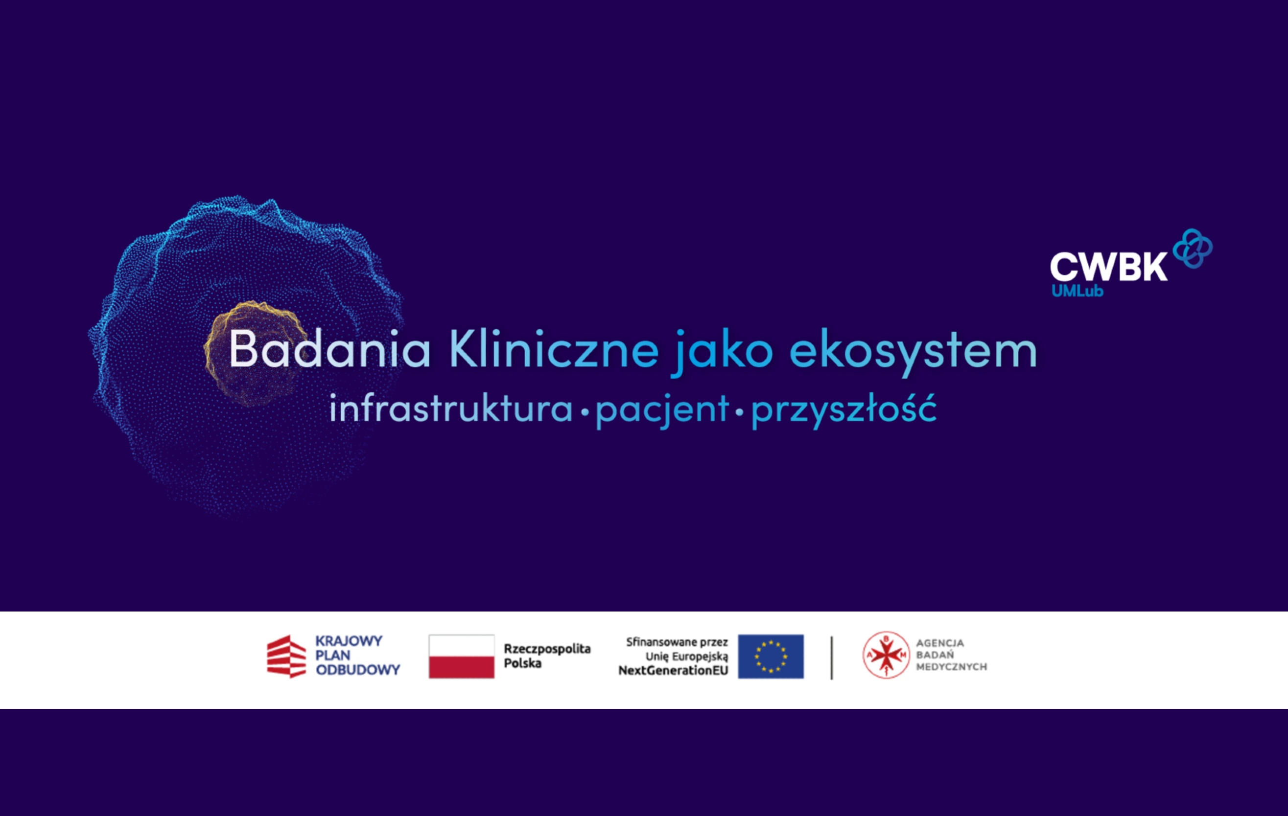 Zapraszamy do udziału w konferencji „Badania kliniczne jako ekosystem: infrastruktura – pacjent – przyszłość”