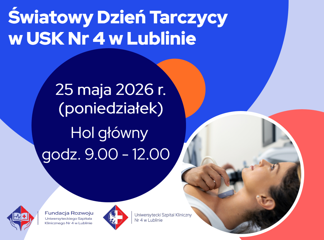 Światowy Dzień Tarczycy w USK Nr 4 w Lublinie. Zapraszamy do skorzystania z porad endokrynologicznych i dietetyczynych oraz USG tarczycy