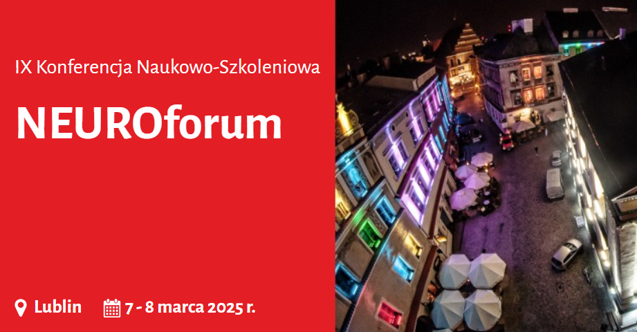 IX Konferencja Naukowo-Szkoleniowa NEUROforum 2025 z udziałem ekspertów USK Nr 4 w Lublinie