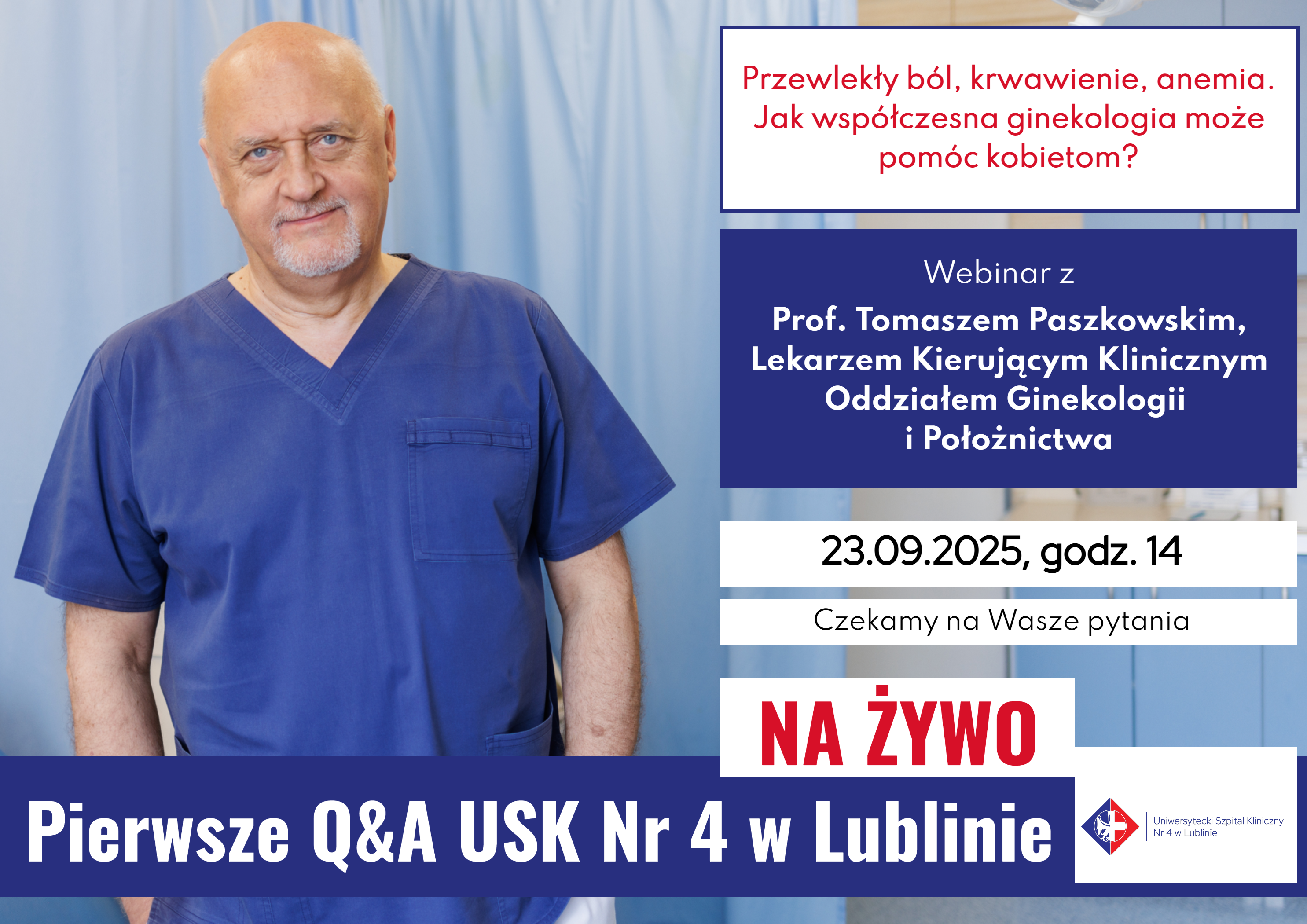 Prof. Tomasz Paszkowski stoi w gabinecie zabiegowym na tle niebieskiej kotary. W tle szafki znajdujące się w gabinecie meble. Widoczny jest też fragment fotela ginekologicznego. Z lewej strony umieszczone tablice zapowiadające wtorkowe spotkanie na żywo na Facebooku z datą, godziną, tytułem spotkania. 