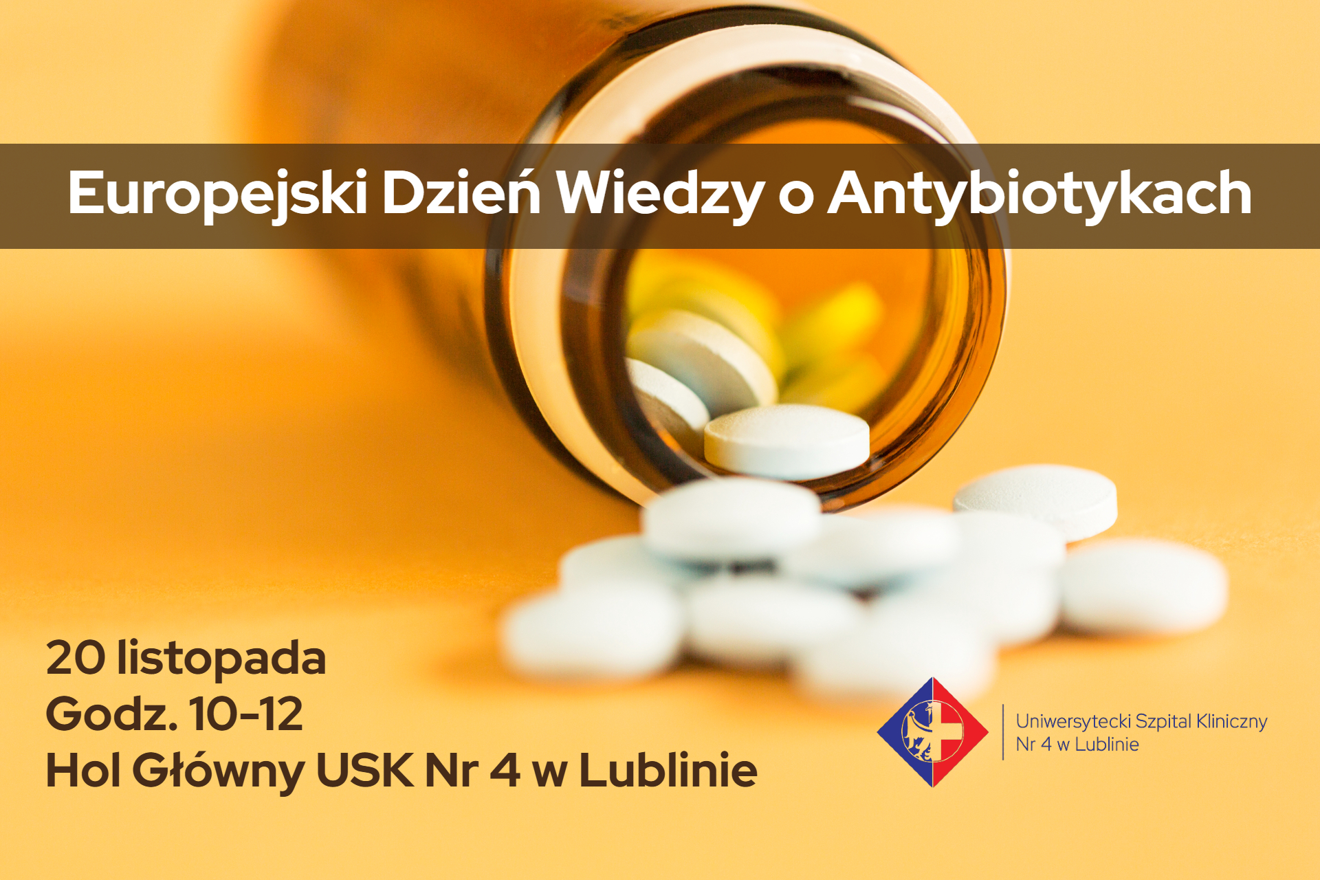 Zapraszamy na Europejski Dzień Wiedzy o Antybiotykach w USK Nr 4 w Lublinie